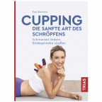 Kay Bartrow: Cupping - Die sanfte Art des Schröpfens (Buch)